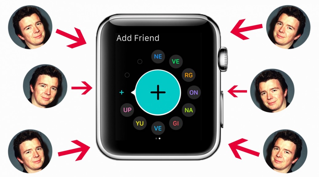 Apple Watch Rickroll shows Apple's no stranger to LOLZ